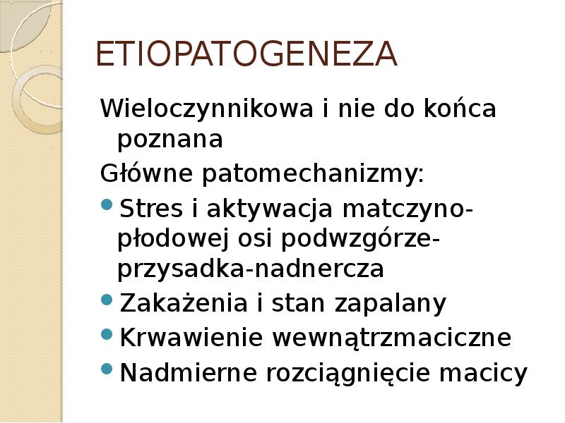 ETIOPATOGENEZA Wieloczynnikowa i nie do końca poznana Główne patomechanizmy: Stres i