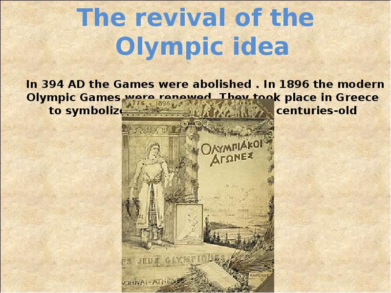 The revival of the Olympic idea
The revival of the Olympic idea
The revival of the Olympic idea
The revival of the Olympic idea