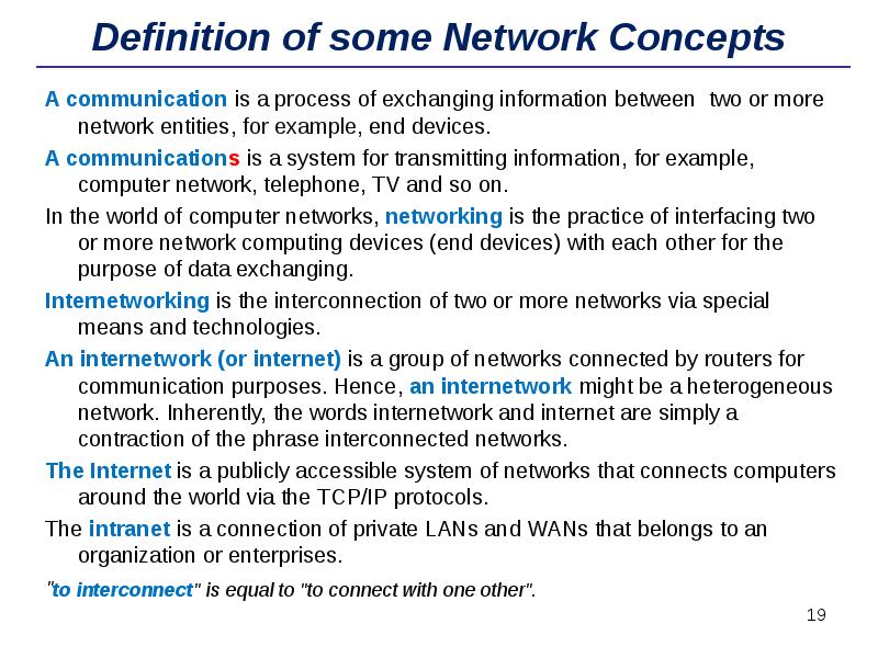 Definition of some Network Concepts
A communication is a process of Definition of some Network Concepts
A communication is a process of