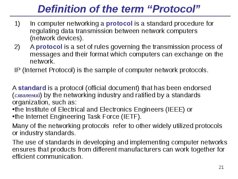Definition of the term “Protocol”
In computer networking a protocol is Definition of the term “Protocol”
In computer networking a protocol is