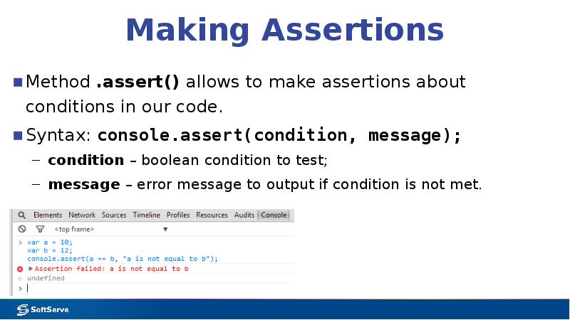 Making Assertions
Method .assert() allows to make assertions about conditions in Making Assertions
Method .assert() allows to make assertions about conditions in