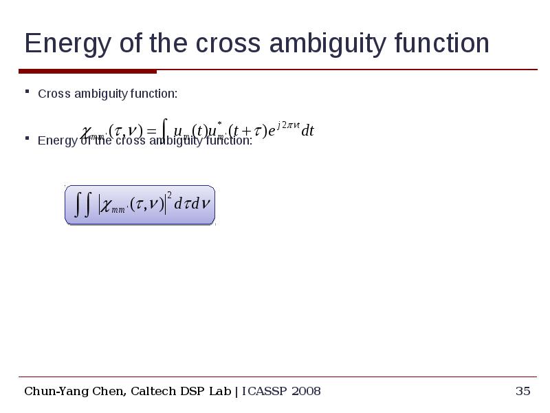 Energy of the cross ambiguity function Cross ambiguity function: Energy of