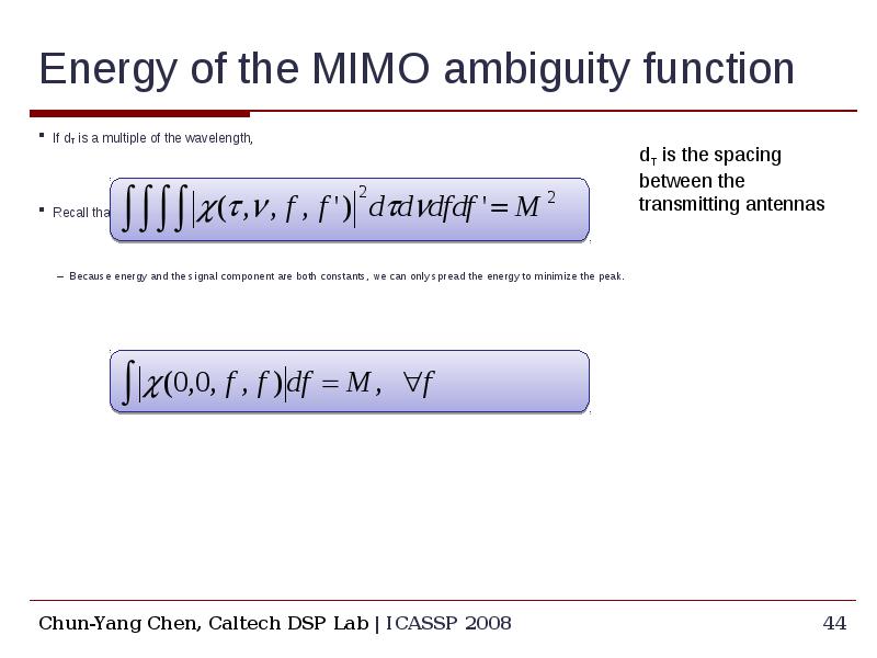 Energy of the MIMO ambiguity function If dT is a multiple
