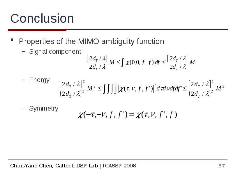 Conclusion Properties of the MIMO ambiguity function Signal component Energy 