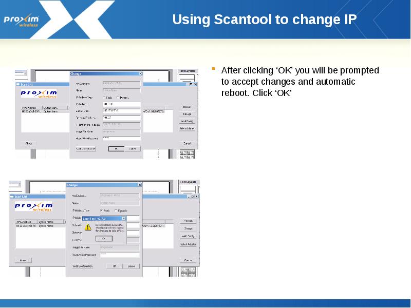 Using Scantool to change IP
After clicking ‘OK’ you will be Using Scantool to change IP
After clicking ‘OK’ you will be