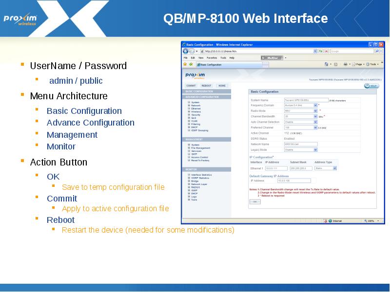QB/MP-8100 Web Interface
UserName / Password
admin / public
QB/MP-8100 Web Interface
UserName / Password
admin / public