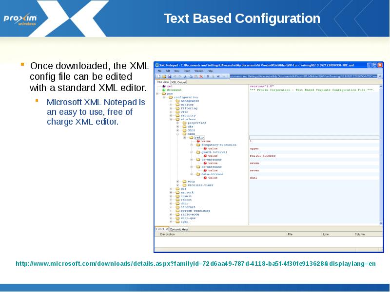 Text Based Configuration
Once downloaded, the XML config file can be Text Based Configuration
Once downloaded, the XML config file can be