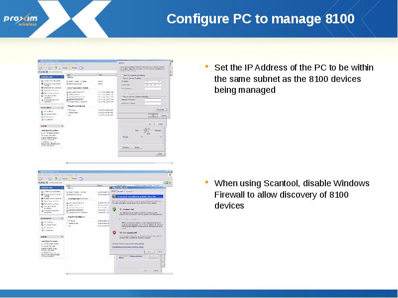 Configure PC to manage 8100
Set the IP Address of the Configure PC to manage 8100
Set the IP Address of the