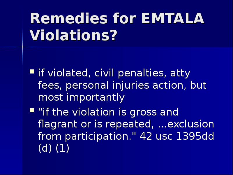 Remedies for EMTALA Violations? if violated, civil penalties, atty fees, personal
