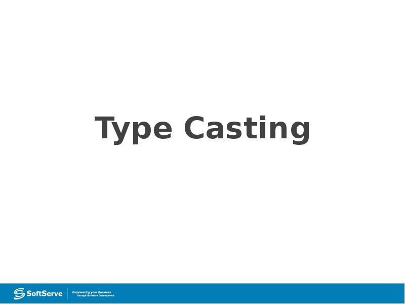 Type Casting Type Casting