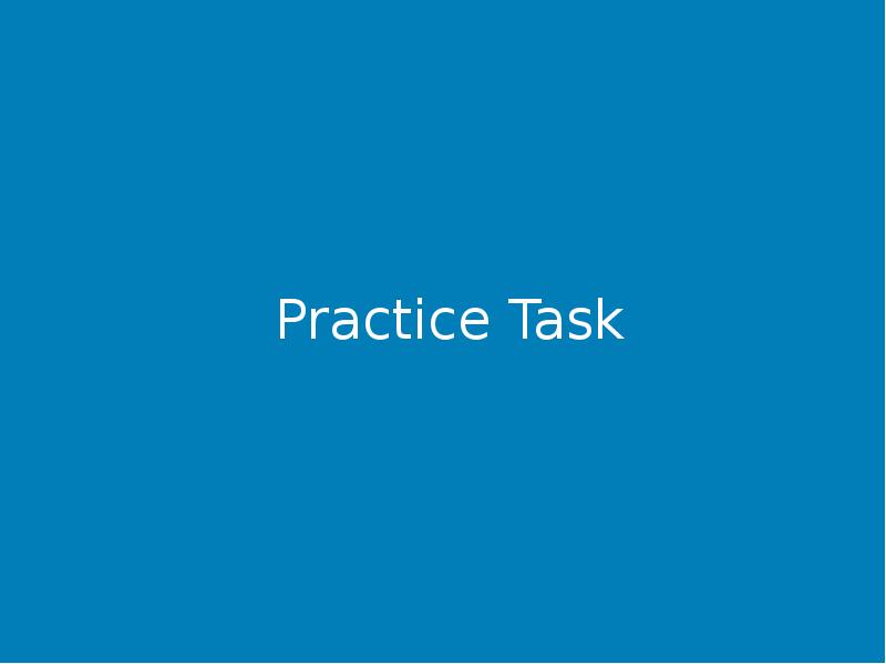 Practice Task Practice Task