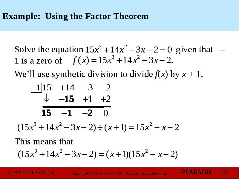 Example: Using the Factor Theorem Solve the equation   