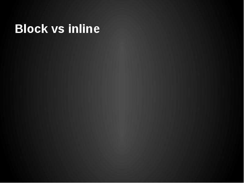 Block vs inline Block vs inline