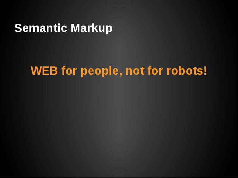 Semantic Markup Semantic Markup