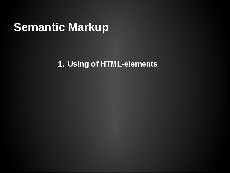 Semantic Markup Semantic Markup