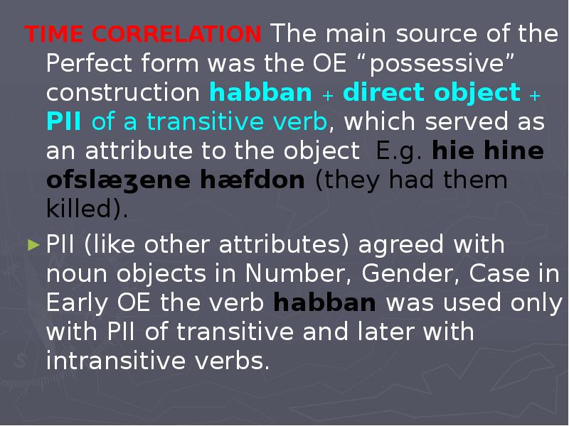 Time form. Time correlation. The grammatical category of time-correlation.. The verb. The grammatical categories of aspect and time correlation. Attribute в английской грамматике.