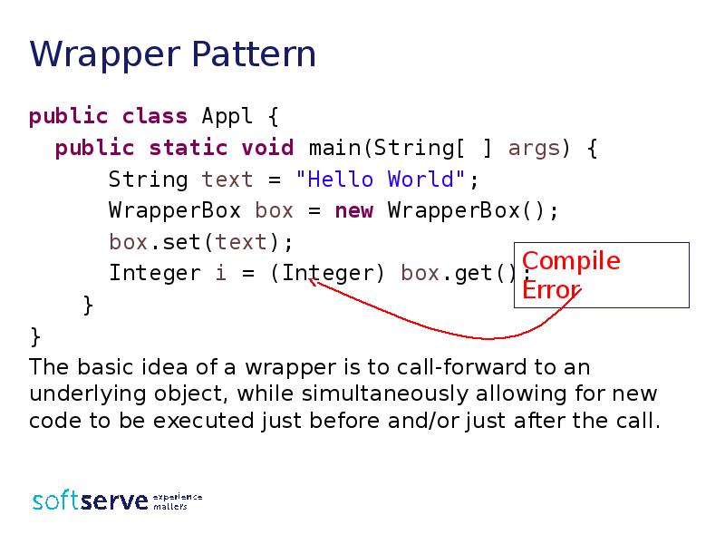 Wrapper Pattern
public class Appl {
public static void main(String[ Wrapper Pattern
public class Appl {
public static void main(String[