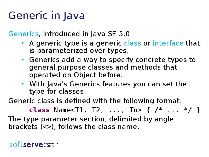 Generic in Java
Generics, introduced in Java SE 5.0
A generic Generic in Java
Generics, introduced in Java SE 5.0
A generic