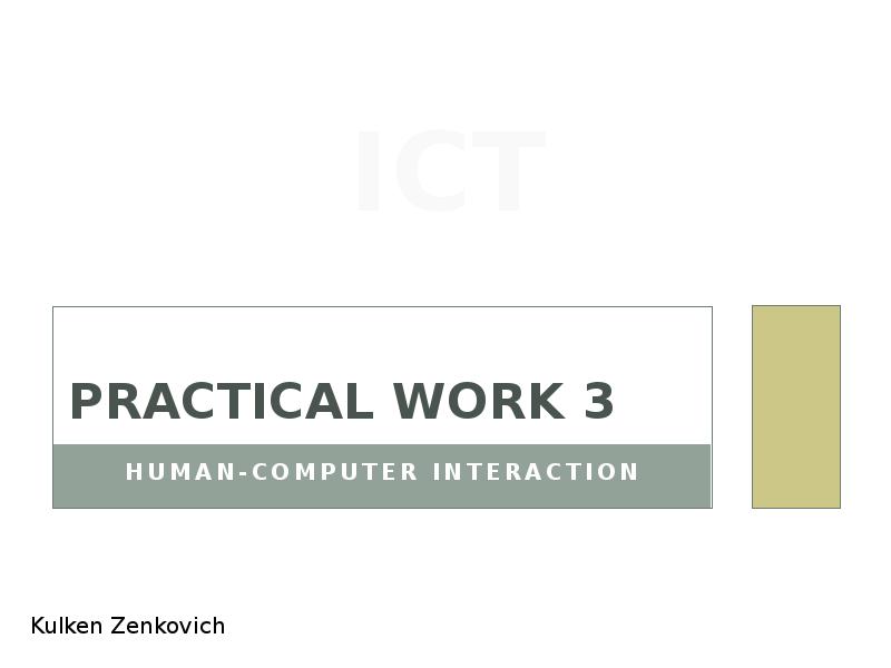 Practical work 3
Human-computer interaction Practical work 3
Human-computer interaction