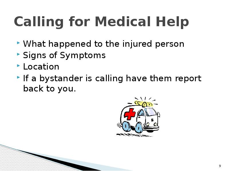 Calling for Medical Help What happened to the injured person 