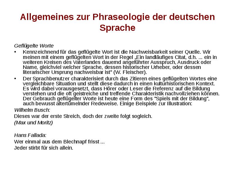 Allgemeines zur Phraseologie der deutschen Sprache Geflügelte Worte Kennzeichnend für das