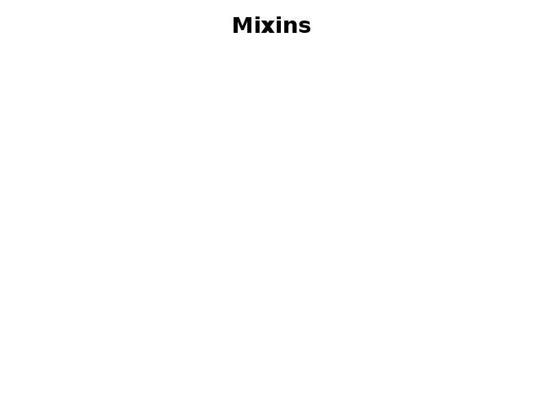 Mixins Mixins