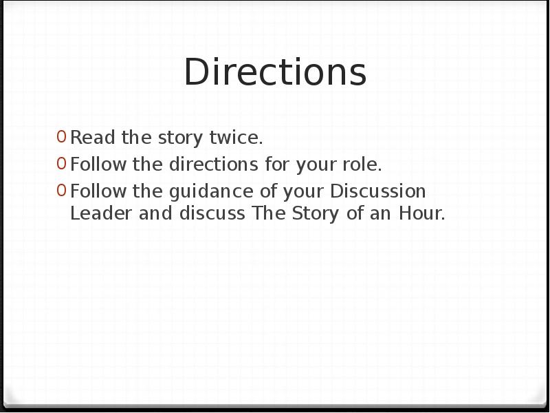 Directions Read the story twice. Follow the directions for your role.