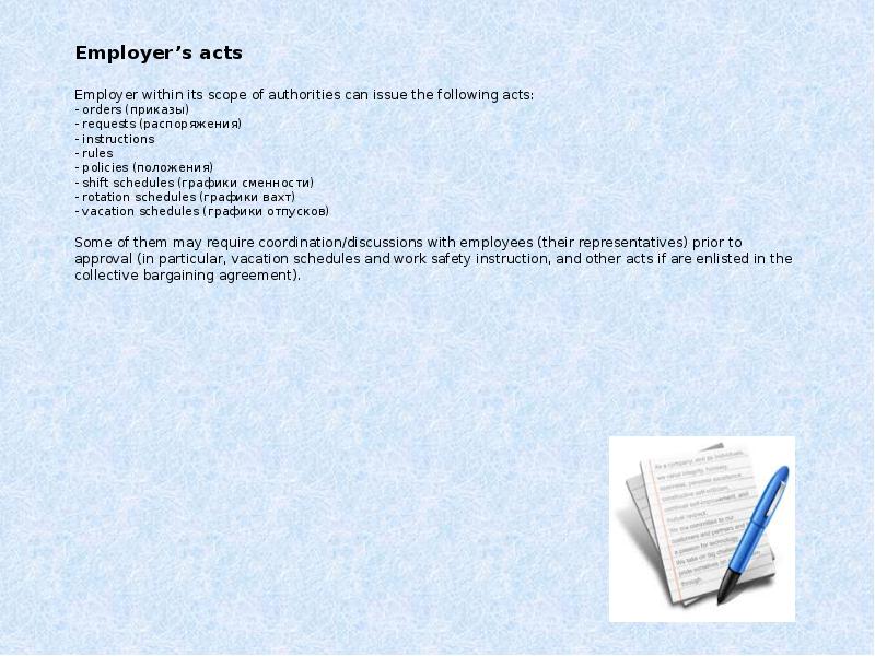 Employer’s acts  Employer within its scope of authorities can issue