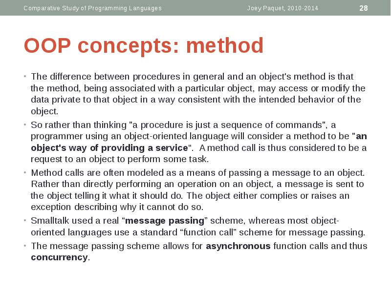 OOP concepts: method
The difference between procedures in general and an OOP concepts: method
The difference between procedures in general and an