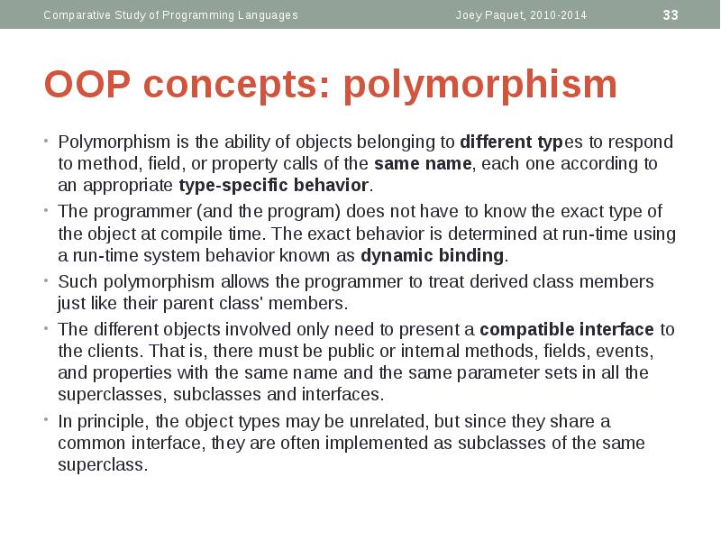 OOP concepts: polymorphism
Polymorphism is the ability of objects belonging to OOP concepts: polymorphism
Polymorphism is the ability of objects belonging to