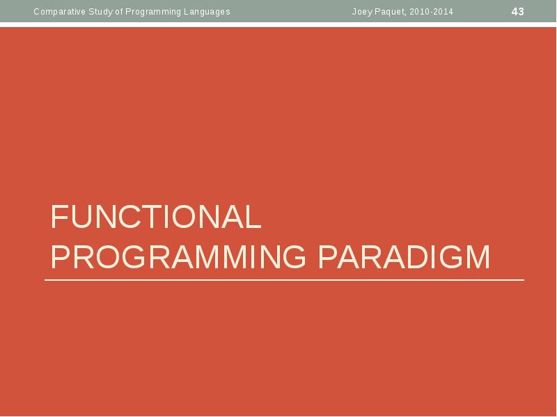 FUNCTIONAL PROGRAMMING PARADIGM FUNCTIONAL PROGRAMMING PARADIGM