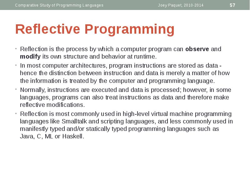 Reflective Programming
Reflection is the process by which a computer program Reflective Programming
Reflection is the process by which a computer program