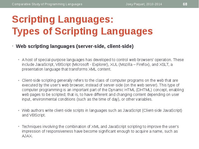 Scripting Languages: Types of Scripting Languages
Web scripting languages Scripting Languages: Types of Scripting Languages
Web scripting languages