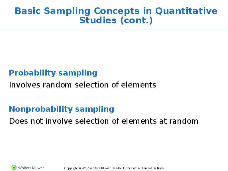 Basic Sampling Concepts in Quantitative Studies (cont.) Probability sampling Involves random