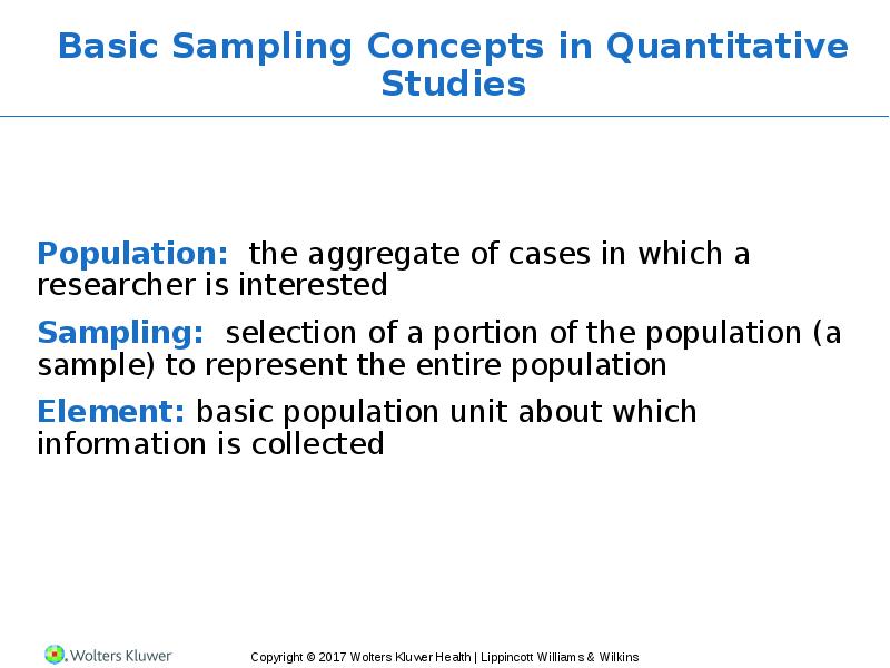Basic Sampling Concepts in Quantitative Studies Population: the aggregate of cases