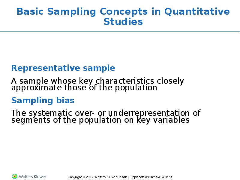Basic Sampling Concepts in Quantitative Studies Representative sample A sample whose
