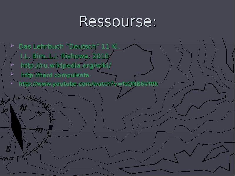 Ressourse: Das Lehrbuch “Deutsch” 11 Kl.    I.L. Bim,