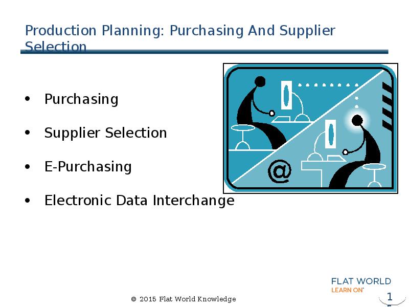 Production Planning: Purchasing And Supplier Selection  Purchasing  Supplier Selection