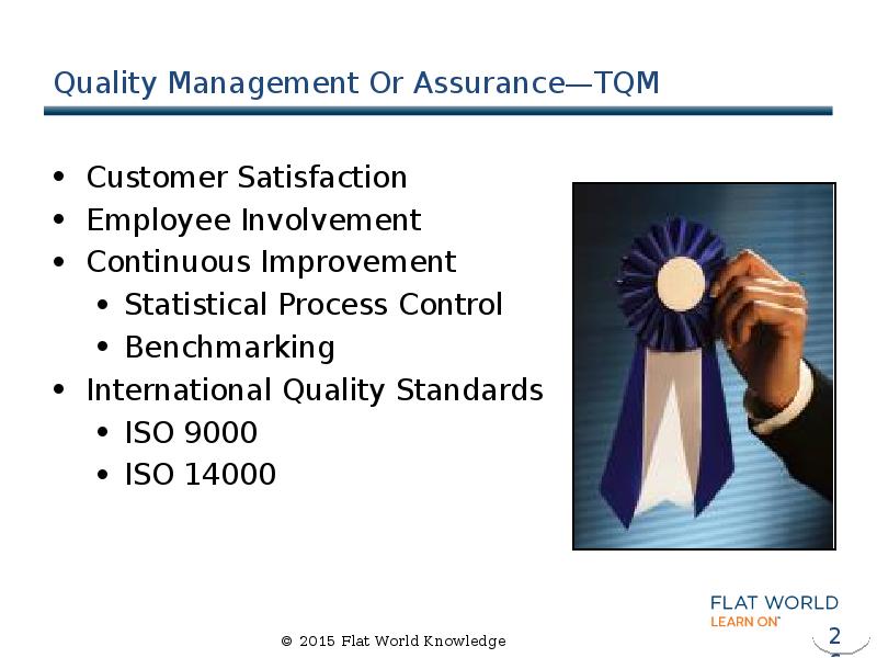 Quality Management Or Assurance—TQM Customer Satisfaction Employee Involvement Continuous Improvement Statistical