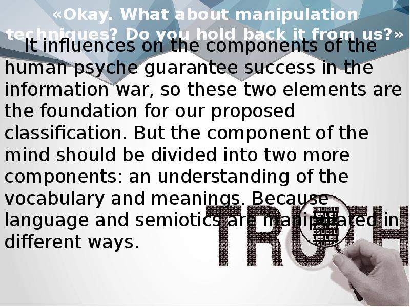 «Okay. What about manipulation techniques? Do you hold back it from «Okay. What about manipulation techniques? Do you hold back it from