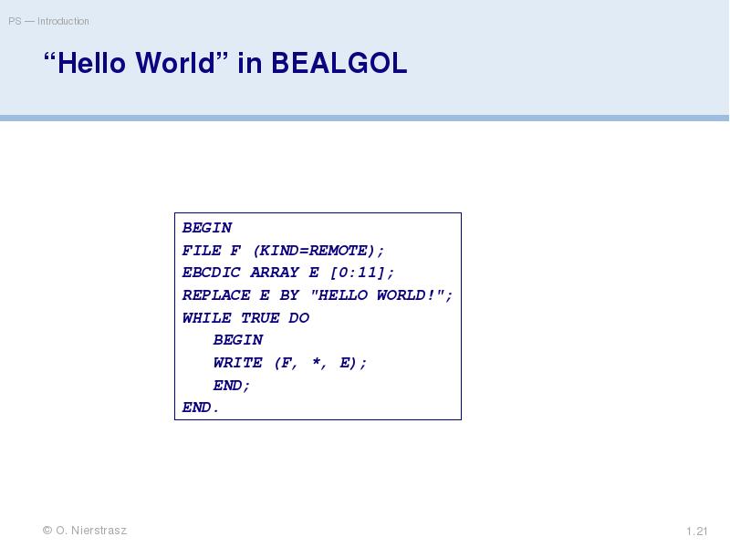 “Hello World” in BEALGOL “Hello World” in BEALGOL