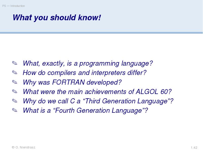 What you should know!
What, exactly, is a programming language?
How What you should know!
What, exactly, is a programming language?
How