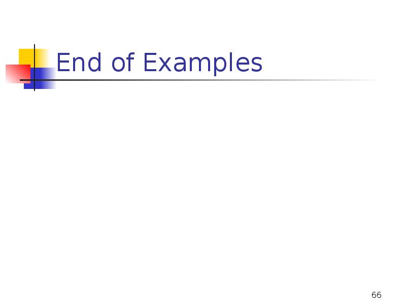 End of Examples End of Examples
