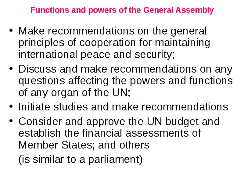 Functions and powers of the General Assembly
Make recommendations on Functions and powers of the General Assembly
Make recommendations on