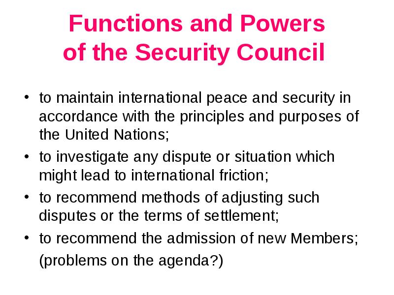 Functions and Powers of the Security Council
to maintain international Functions and Powers of the Security Council
to maintain international