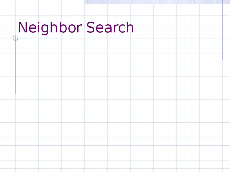 Neighbor Search