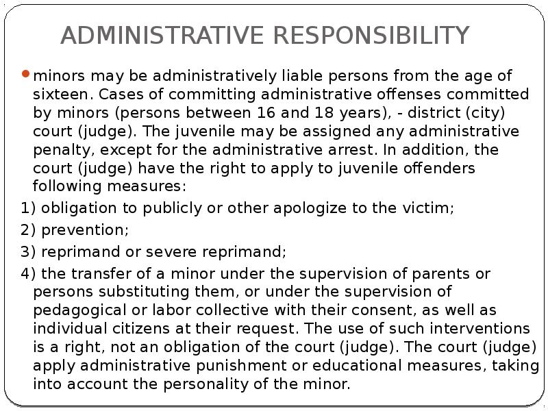 ADMINISTRATIVE RESPONSIBILITY
minors may be administratively liable persons from the ADMINISTRATIVE RESPONSIBILITY
minors may be administratively liable persons from the