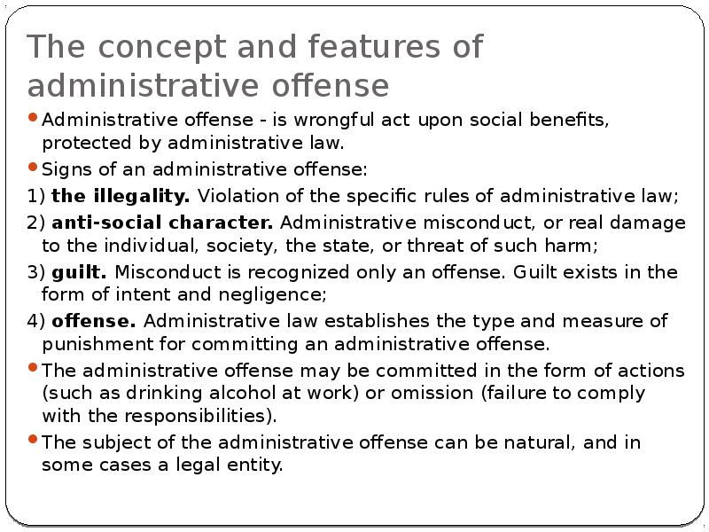 The concept and features of administrative offense
Administrative offense - is The concept and features of administrative offense
Administrative offense - is