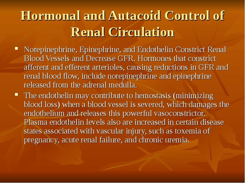 Hormonal and Autacoid Control of Renal Circulation Norepinephrine, Epinephrine, and Endothelin