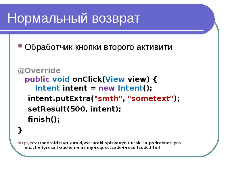 Override public void